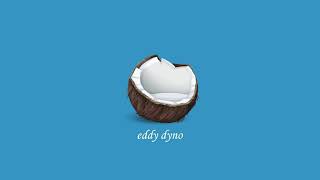 Eddy Dyno - Coconut (Rough) / Open Verse