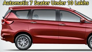 Top 3 Best Automatic 7 Seater Cars Under 10 Lakhs in India 2020