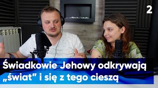 Świadkowie Jehowy odkrywają „świat” i się z tego cieszą #166
