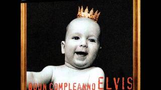 Buon compleanno, Elvis! - Ligabue