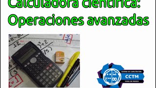 Uso de la calculadora científica: Operaciones avanzadas