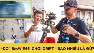 Độ BMW E46 để Drift - Bao nhiêu là đủ!