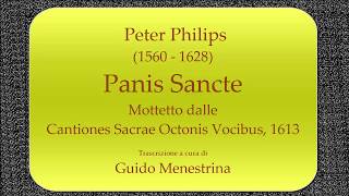 Peter Philips - Panis Sancte a 8 (1613)