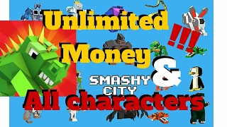 Smashy city Hacked! Unlimited coins-all characters unlocked!
