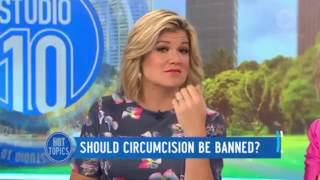 Should Circumcision Be Banned? Discussion on Studio 10, Australia