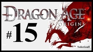 Dragon Age: Origins #15 | Walkthrough | Gameplay en español, jugado y comentado por Solorion8