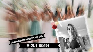 Moda para casamentos durante o dia