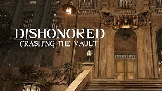 Dishonored - Death of the Outsider : How to Crash the Vault (Party Crasher Trophy)