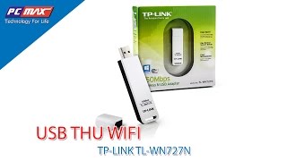 Hướng dẫn cài đặt USB thu Wifi TP link TL-WN727N