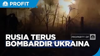 Rusia Masih Bombardir Ukraina