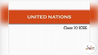 United Nations Presentation Class 10 ICSE History