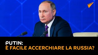Putin: È facile accerchiare la Russia?