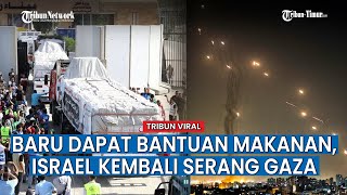 Israel Kembali Bombardir Palestina Beberapa Jam Setelah Bantuan Makanan Pertama Tiba di Gaza