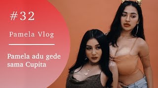 #PAMELAVLOG32 - PAMELA ADU GEDE SAMA CUPITA