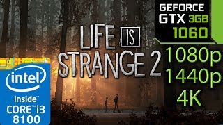 Life is Strange 2 - GTX 1060 3gb - i3 8100 - 1080p - 1440p - 4K - Benchmark PC