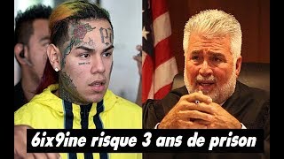 6ix9ine risque 3 ans de prison j'explique tout