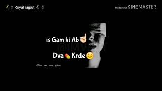 Very sad song status !! Royal Rajput!! Mera Jakhme Dil hara Kar de