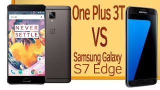OnePlus 3T против Samsung Galaxy S7 Edge сравнение