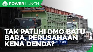 Tak Patuhi DMO Batu Bara, Siap-Siap Perusahaan Kena Denda