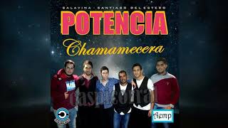 POTENCIA CHAMAMECERA 2017 / 2018 ADELANTO Te amo