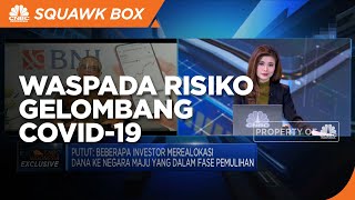 Investor Waspada Risiko Gelombang Covid-19 di Negara Berkembang