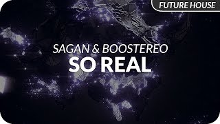 Sagan & Boostereo - So Real