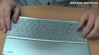 Разборка и чистка клавиатуры планшета Acer P3 - 171.