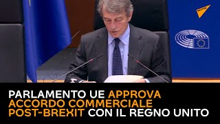 Parlamento UE approva accordo commerciale post-Brexit con il Regno Unito