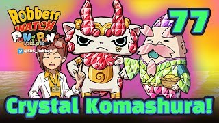 Yo-kai Watch Puni Puni #77: Crystal Komashura and Crystal Elder Bloom! Robbett Watch