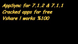 How to get Appsync for IOS 7.1.2 and CrackedApps(Vshare) for free for IOS 7.1.2