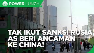 Tak Ikut Sanksi Rusia, China Diancam AS