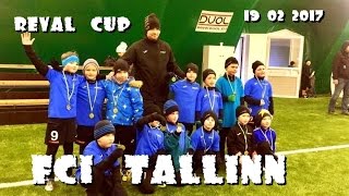 Турнир REVAL CUP 19.02.2017