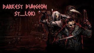 ❗️ ? DARKEST DUNGEON ? Третий заход ❗️ Главное не стрессовать ?