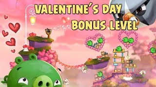 Angry Birds 2 Special Valentine's Day 2016 Bonus Level Walkthrough