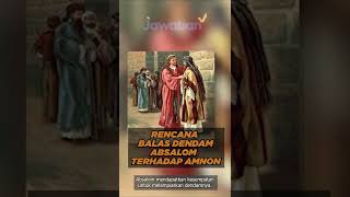 RENCANA BALAS DENDAM ABSALOM TERHADAP AMNON | #faktaalkitab shorts