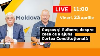 Pușcaș și Pulbere, despre ceea ce a ajuns azi Curtea Constituțională a Moldovei