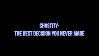 Chastity  The Best Decision You Never Made