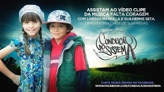 Condução do Sistema - Falta Coragem - Part. Denis de Sampa