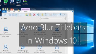 Aero Blur Titlebars (And Taskbar) in Windows 10 | Tutorial