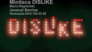 DISLIKE miniteca esta de vuelta!