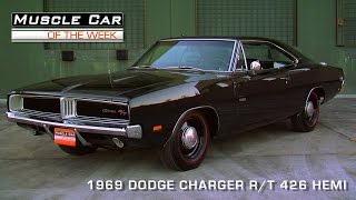 Muscle Car Of The Week Episode #90: 1969 Dodge Charger R/T 426 Hemi Video