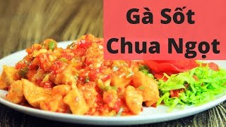 Cách nấu thịt gà sốt chua ngọt | Hướng dẫn nấu ăn ngon | Món Ngon mỗi ngày
