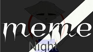 (◠‿・)—☆Meme*  Night.     меме с кошкой фурри flipaclip