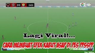 Cara Menambahkan Efek kabut Asap Pada PES PPSSPP All Version, Jogress, Chelito19, army
