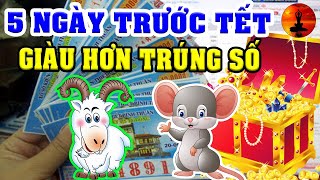 5 Ngày Trước TẾT 2021, 2 Con Giáp Thoát Nghèo, GIÀU Hơn TRÚNG SỐ, ĐỔI ĐỜI TỶ PHÚ, Ăn TẾT CỰC TO