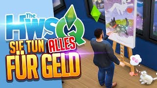 SIMS 4: HWSQ ? 055: Sie tun ALLES für Geld!