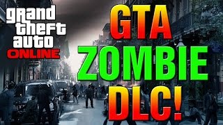 GTA 5 Zombie DLC - Zombie Apocalypse, Zombie Survival Mode Or Zombie Weapon DLC? (GTA 5 DLC)