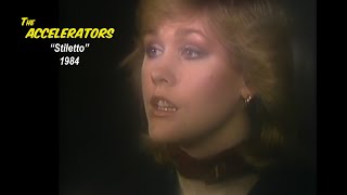 THE ACCELERATORS "Stiletto" (1984)