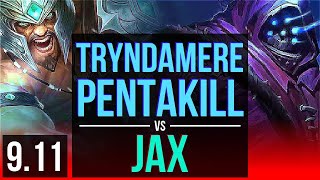 TRYNDAMERE vs JAX (TOP) | Pentakill, KDA 17/1/2, 2 early solo kills | Korea Grandmaster | v9.11