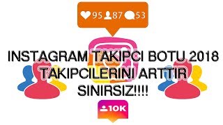 SINIRSIZ Instagram Takipçi Kasma Botu 2018